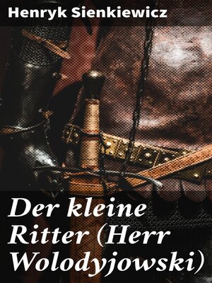 cover image of Der kleine Ritter (Herr Wolodyjowski)
